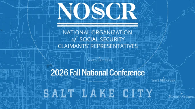 Every Question Counts: Building the Hearing Record with Purpose – NOSSCR 2026 Fall National Conference – Track I (Presented by National Organization of Social Security Claimants’ Representatives)