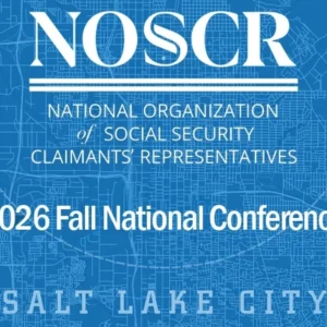 General Session – NOSSCR 2026 Fall National Conference – Track I and II (Presented by National Organization of Social Security Claimants’ Representatives)